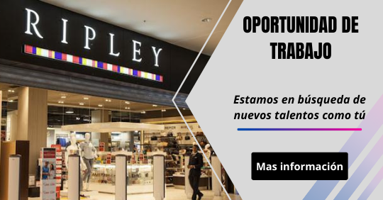 EMPLEOS EN RIPLEY, TRABAJO EN RIPLEY, TRABAJOS EN PERU, EMPLEOS EN RIPLEY