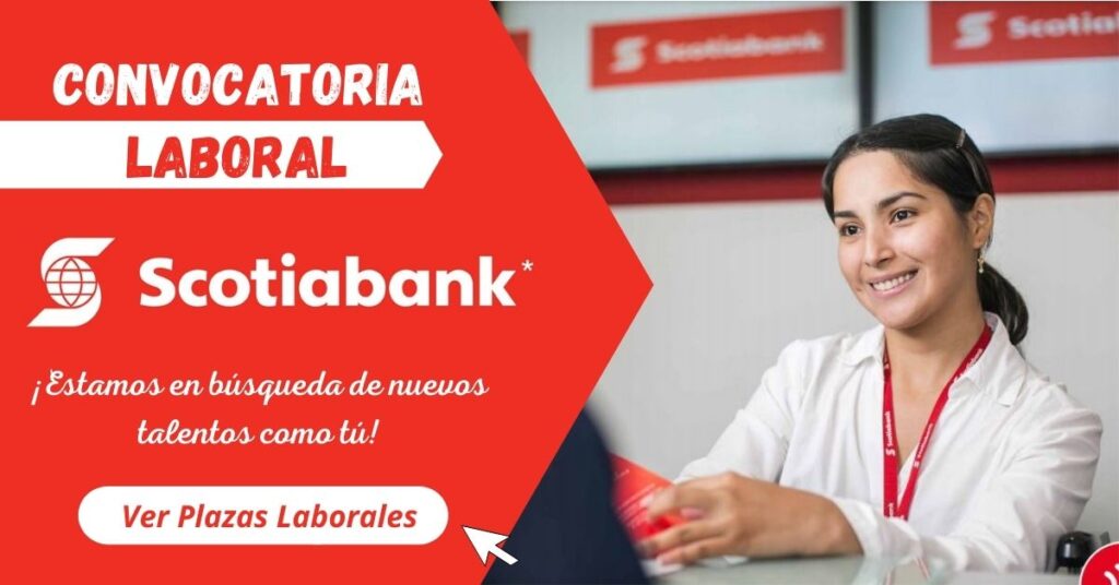 EMPLEOS EN SCOTIABANK, OFERTAS LABORALES DE SCOTIABANK