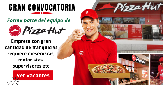 EMPLEOS EN PIZZA HUT, PIZZA HUT EN CHILE, PIZZA HUT EN PERU, PIZZA EN ECUADOR, PIZZA HUT EN COSTA RICA, EMPLEOS EN PIZZA HUT MEXICO, EMPLEOS EN PIZZA HUT PERU, EMPLEOS EN PIZZA HUT EN GUATEMALA, EMPLEOS EN PIZZA HUT EN EL SALVADOR