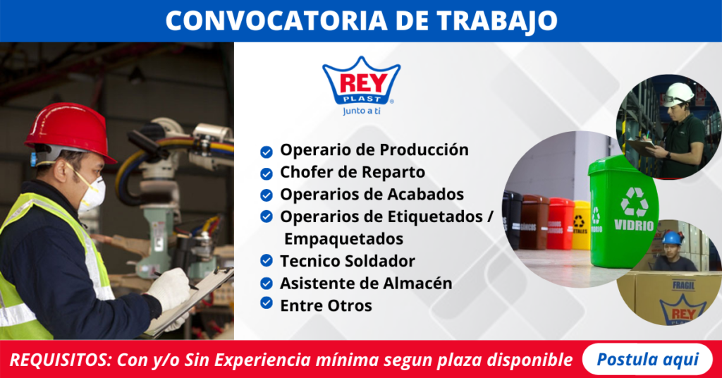 EMPLEOS EN PERU, TRABAJOS EN PERI, EMPLEOS 2021, OPORTUNIDAD LABORAL PARA OPERARIOS, REYPLAST TRABAJA CON NOSOTROS
