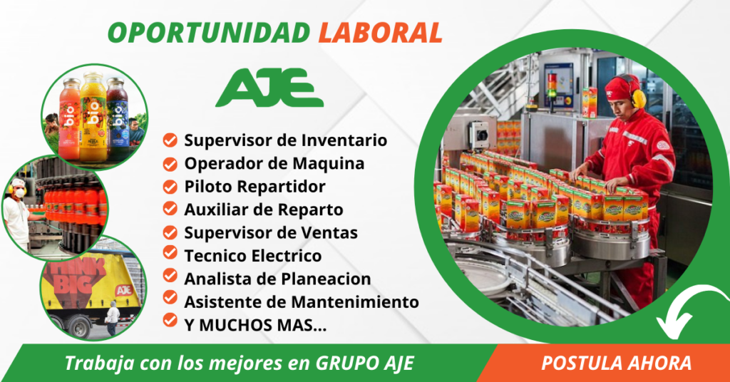 TRABAJA EN GRUPO AJE, GRUPO AJE TRABAJOS, EMPLEO PARA CHOFERES - REPARTIDORES, AYUDANTES DE PRODUCCION GRUPO AJE
