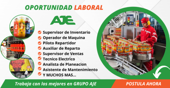 TRABAJA EN GRUPO AJE, GRUPO AJE TRABAJOS, EMPLEO PARA CHOFERES - REPARTIDORES, AYUDANTES DE PRODUCCION GRUPO AJE