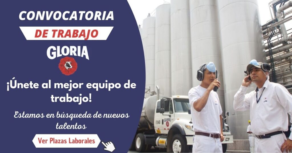 TRABAJA EN GLORIA, EMPLEOS EN GRUPO GLORIA, CONVOCATORIA DE TRABAJO EN GRUPO GLORIA