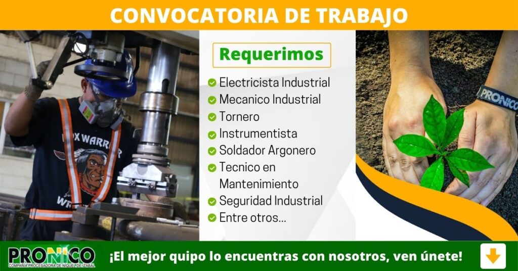 PRONICO, EMPRESA DE NIQUEL BUSCA TRABAJADORES, TRABAJA CON NOSOTROS EN PRONICO, EMPLEOS EN PRONICO GUATEMALA