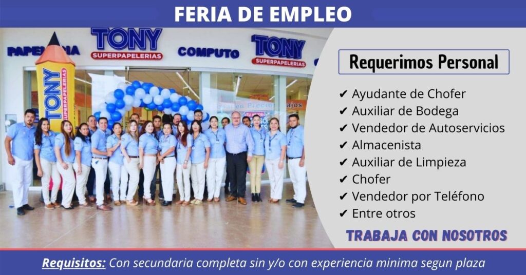OPORTUNIDAD DE EMPLEO EN GRUPO TONY, TRABAJA CON NOSTROS EN TONY SUPERPAPELERIAS